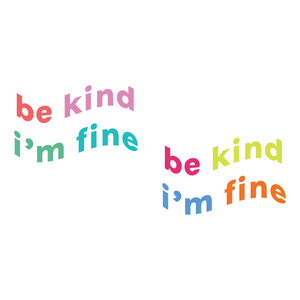 
            
                Load image into Gallery viewer, be kind im fine expression socks unisex
            
        